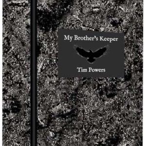 My Brother's Keeper by Tim Powers (numbered edition)
