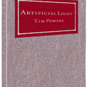 Artificial Light by Tim Powers  (numbered hardcover edition)